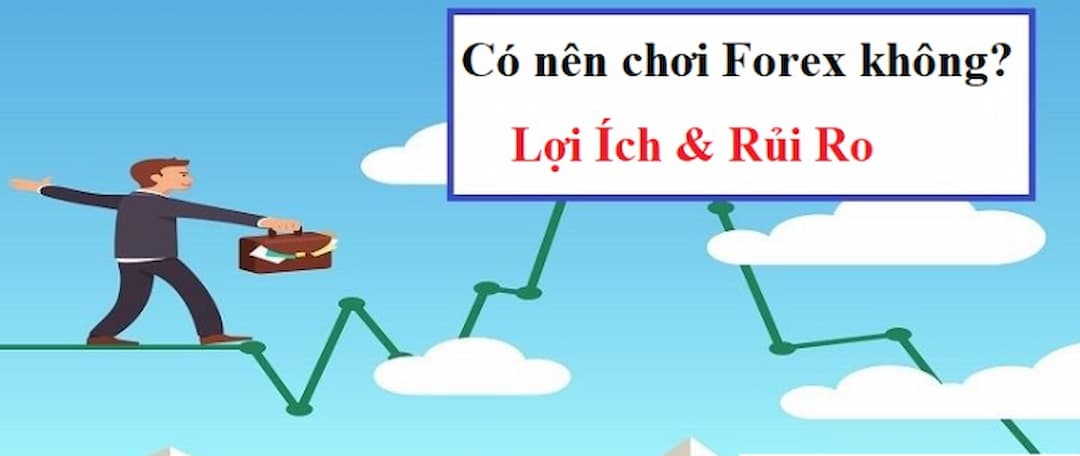 Rủi ro khi chơi Forex: