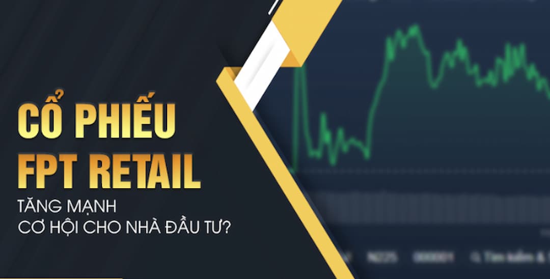 Cổ phiếu FPT retail tăng mạnh